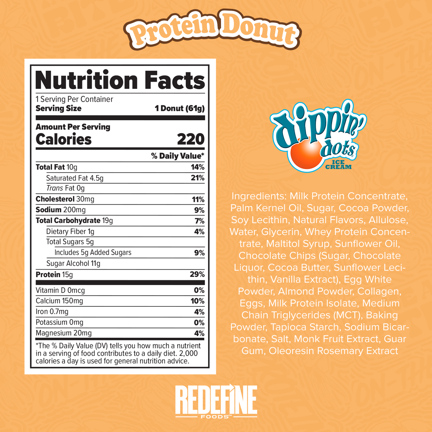 Dippin' Dots® Chocolate Chip Cookie Dough Protein Donut